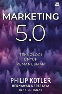 Image of Marketing 5.0 Teknologi Untuk Kemanusiaan