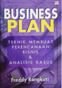 Image of Business Plan Teknik Membuat Perencanaan Bisnis & Analisis Kasus